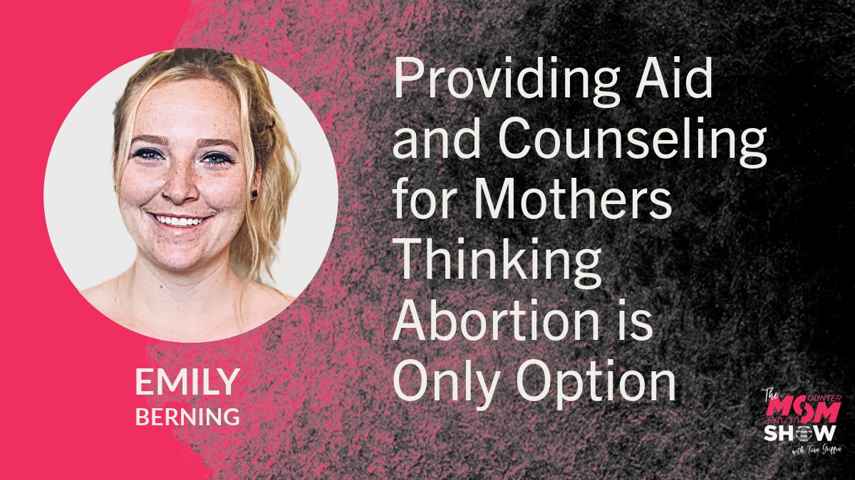 Providing Aid and Counseling for Mothers Thinking Abortion is Only Option - Emily Berning